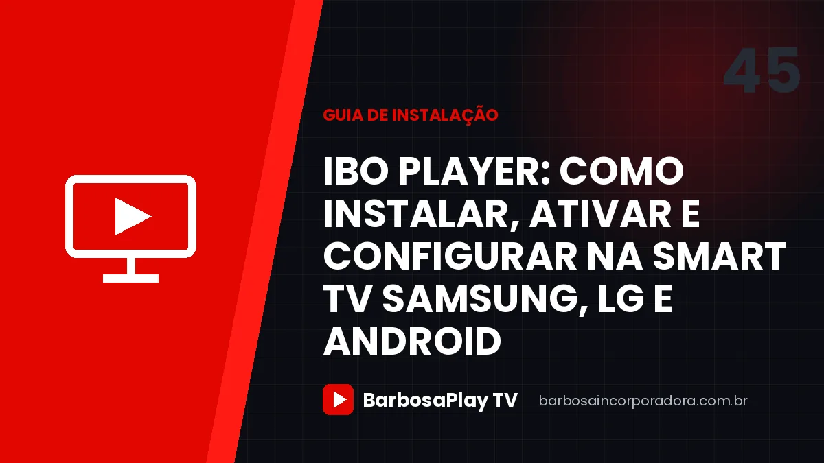 IBO Player: como instalar, ativar e configurar na Smart TV Samsung, LG e Android