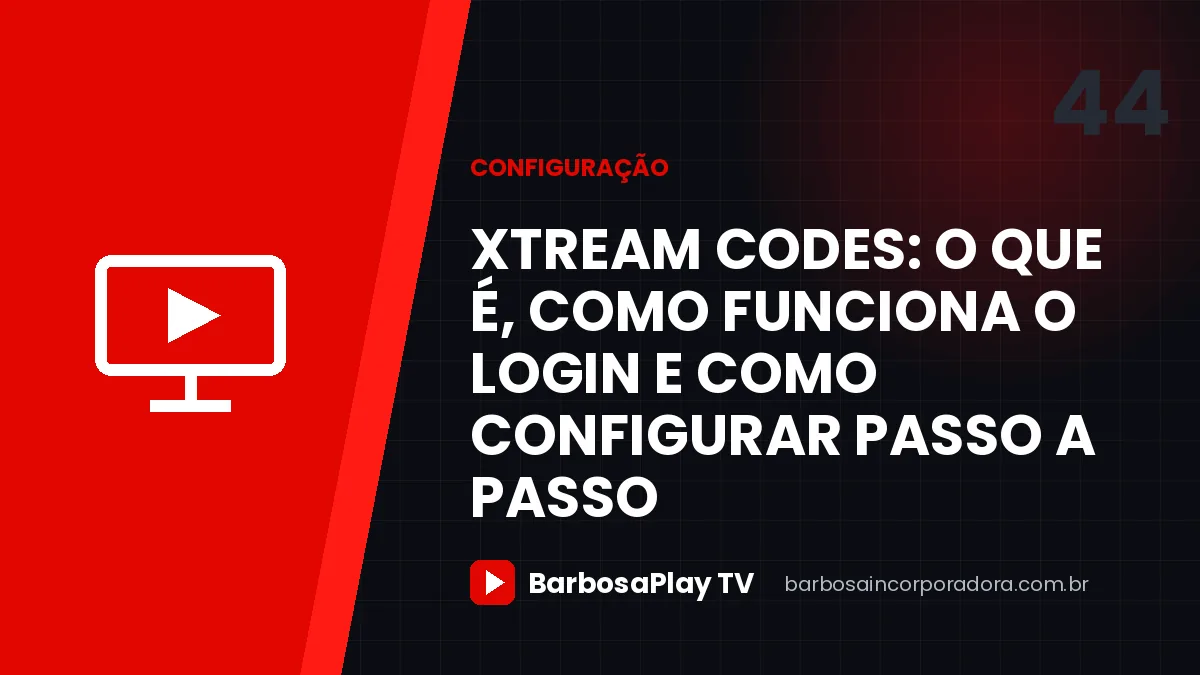 Xtream Codes: o que é, como funciona o login e como configurar passo a passo
